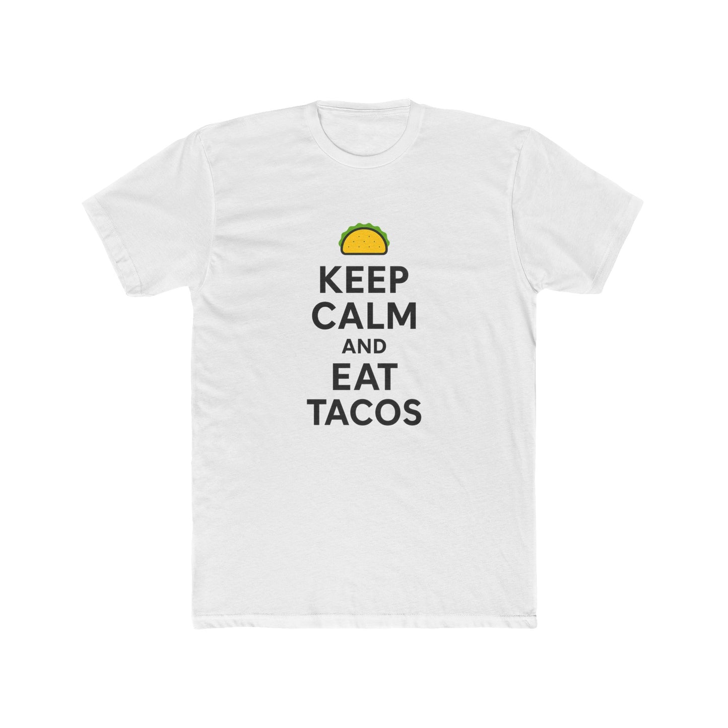 Funny Keep Calm and Eat Tacos Crew Tee, Unisex T-Shirt, Funny Food Shirt, Taco Lover Gift, Casual Wear, Summer Tee