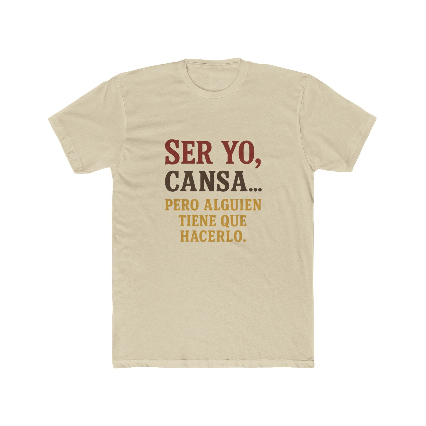 Funny Ranchera Quote Tee Ser Yo, Cansa Women Cotton Crew Tee for Relaxed Vibes, Everyday Wear, Gift for Friends, Birthday, Motivation, Humor