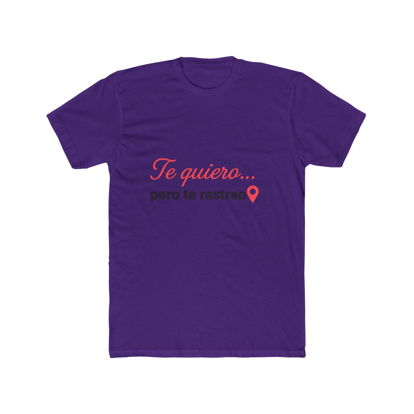 Funny Spanish Quirky Cotton Crew Tee - 'Te quiero... pero te rastreo', Funny Gift for Friends, Casual Wear, Couple's Shirt,