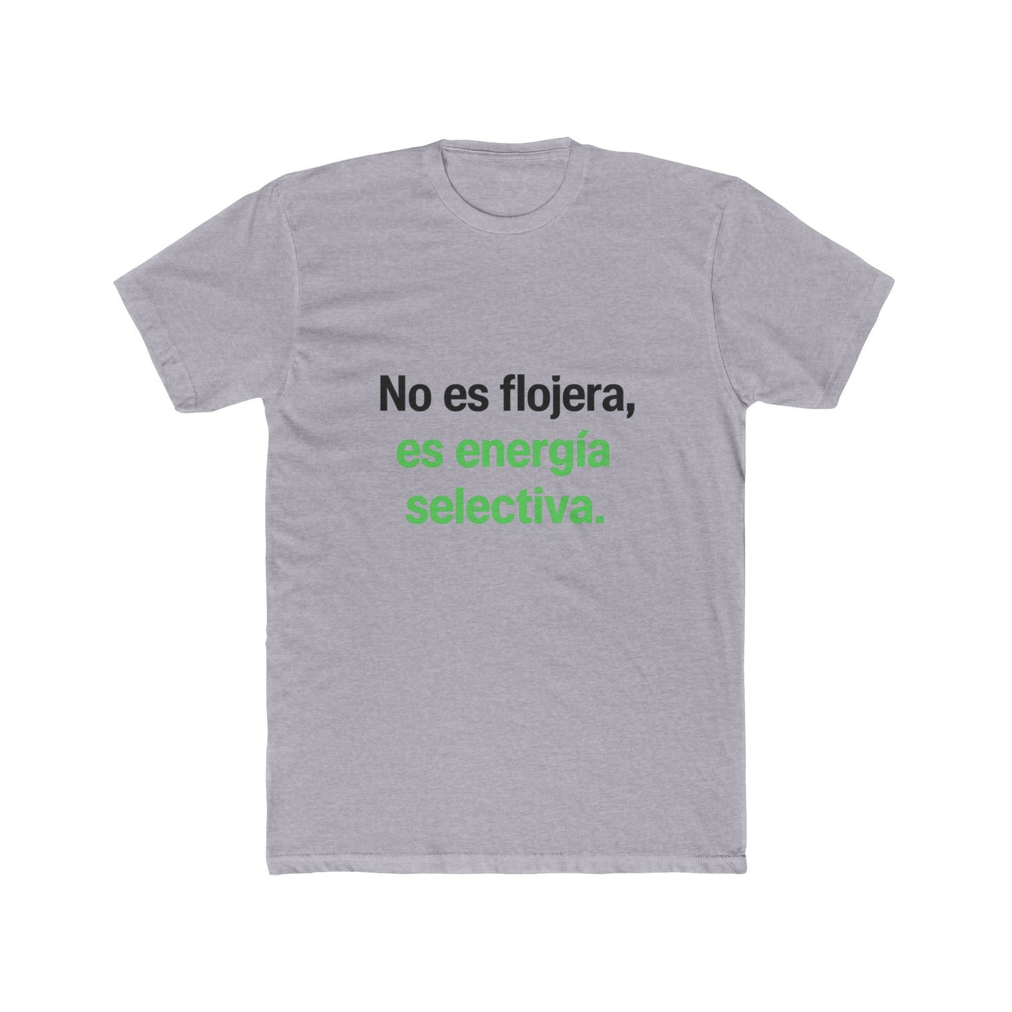 Empowering Women Quote Crew Tee - No es flojera, es energía selectiva, Gift for Friends, Everyday Wear, Casual Style
