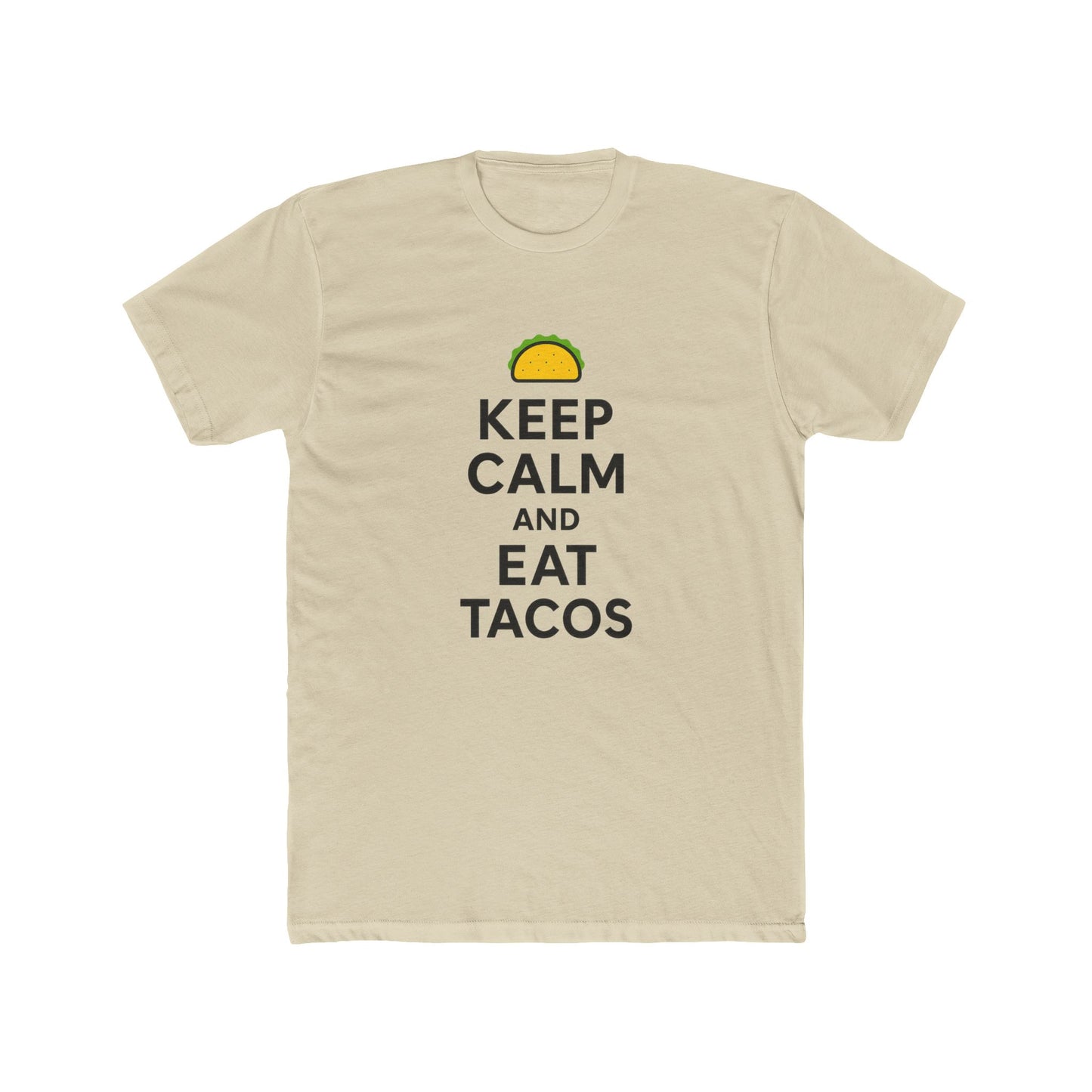 Funny Keep Calm and Eat Tacos Crew Tee, Unisex T-Shirt, Funny Food Shirt, Taco Lover Gift, Casual Wear, Summer Tee