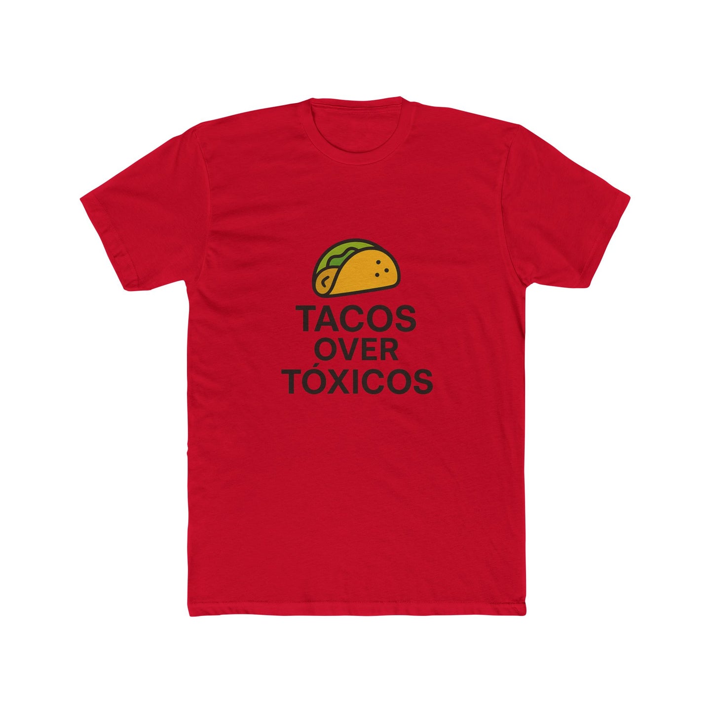 Funny Spanglish Taco Humor Tee, Tacos Over Tóxicos Shirt, Fun Food Art Tee, Cotton Crew Neck T-Shirt,Casual Wear, Tacos Lovers.