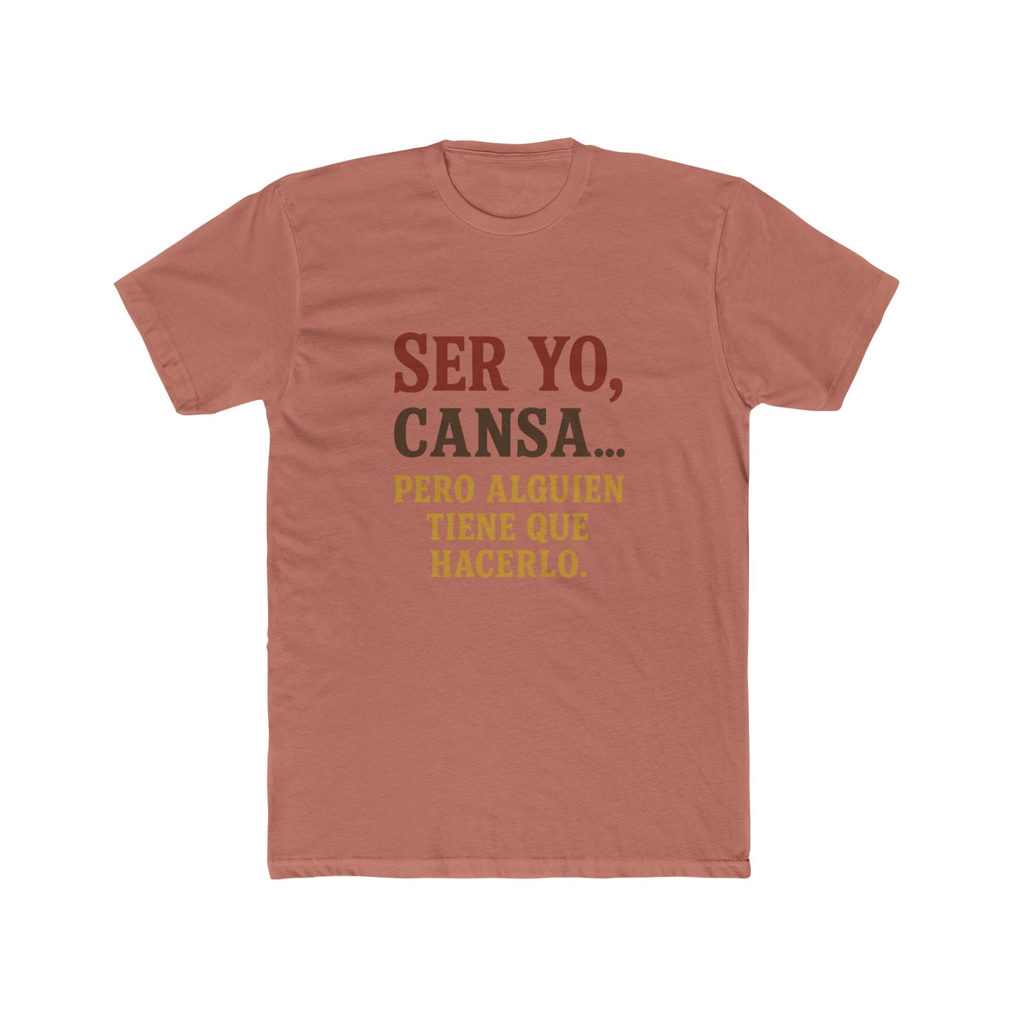 Funny Ranchera Quote Tee Ser Yo, Cansa Women Cotton Crew Tee for Relaxed Vibes, Everyday Wear, Gift for Friends, Birthday, Motivation, Humor