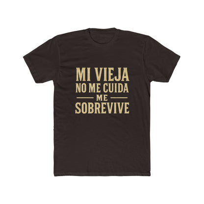 Unisex Crew Tee - 'Mi Vieja No Me Cuida, Me Sobrevive', Comfortable Casual Wear, Gift for Friends, Everyday Style, Birthday Presents, [...]