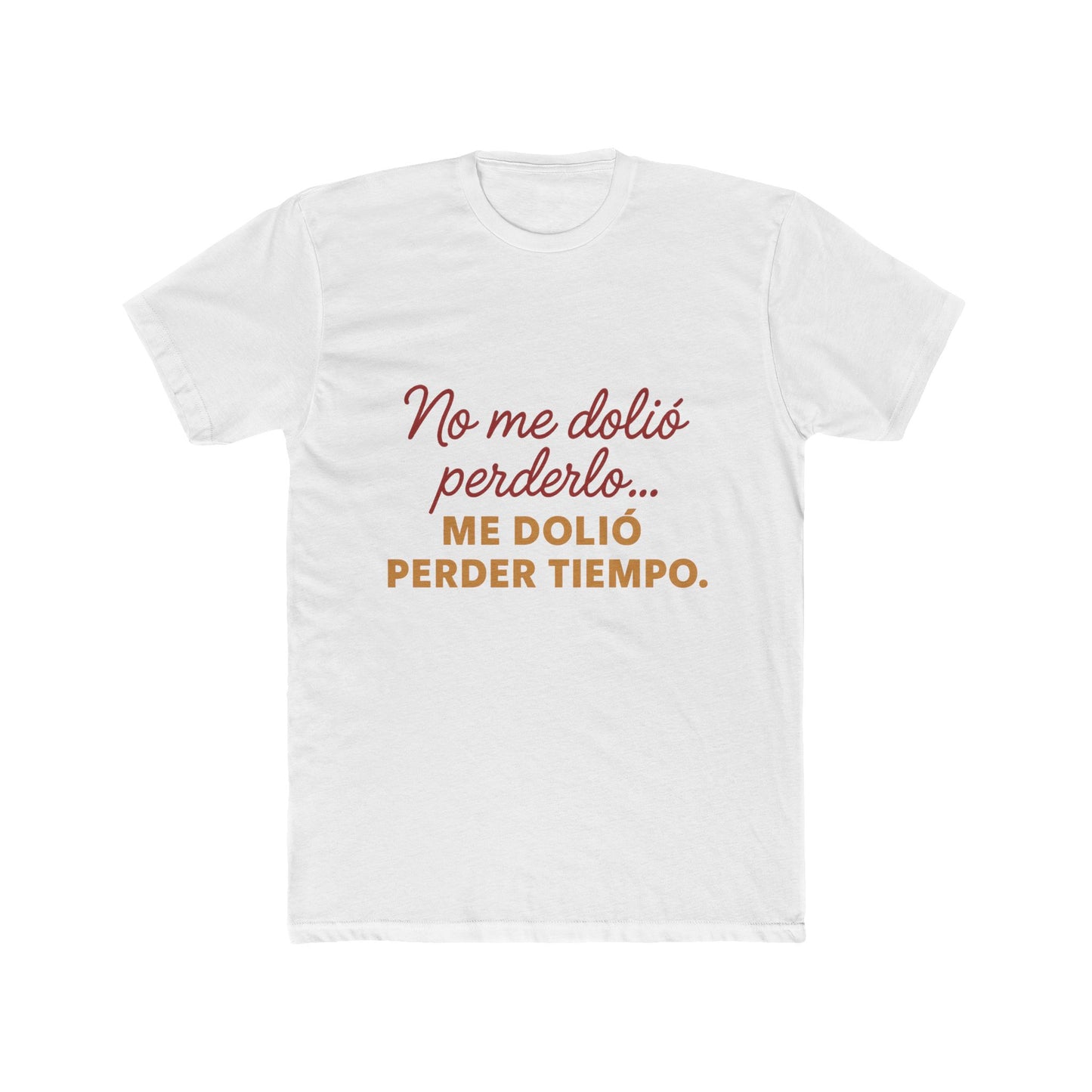 Women Cotton Crew Tee - "No me dolió perderlo, me dolió perder tiempo" - Funny Gift, Casual Wear, Humor Apparel, Birthday Gift, [...]