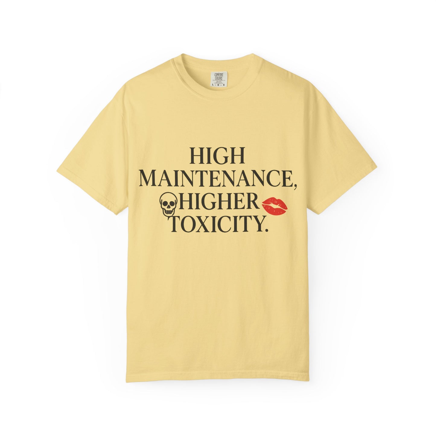 Funny Women's High Maintenance Unisex Tee, Funny Graphic T-shirt, Edgy Casual Wear, Gift for Friends, Statement Shirt, Toxicity Quote
