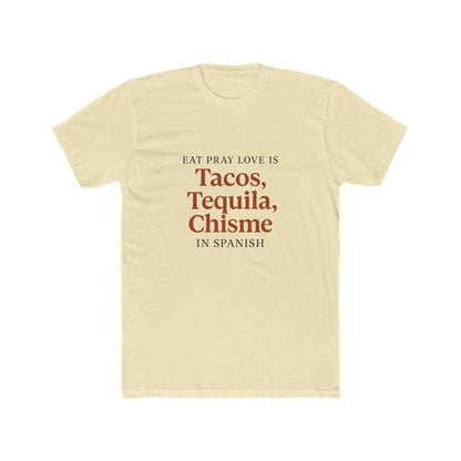 Funny Spanglish Eat Pray Love Inspirational T-Shirt, Fun Crew Tee for Food Lovers, Perfect Gift for Birthdays, Celebrations, or Casual Days