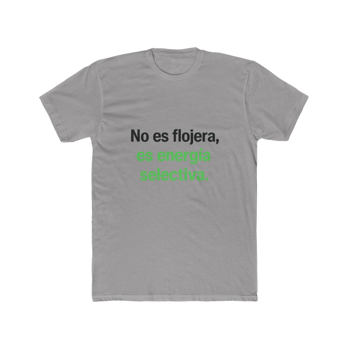 Empowering Women Quote Crew Tee - No es flojera, es energía selectiva, Gift for Friends, Everyday Wear, Casual Style
