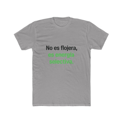 Empowering Women Quote Crew Tee - No es flojera, es energía selectiva, Gift for Friends, Everyday Wear, Casual Style