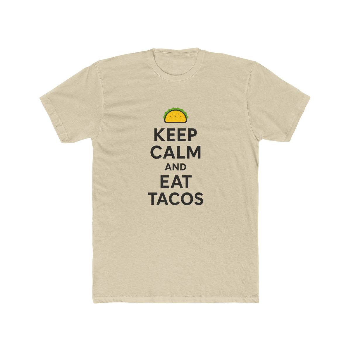 Funny Keep Calm and Eat Tacos Crew Tee, Unisex T-Shirt, Funny Food Shirt, Taco Lover Gift, Casual Wear, Summer Tee