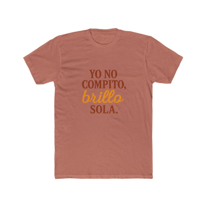 Empowered Women Quote Crew Tee - Yo No Compito, Brillo Sola, Gift for Friends, Affirmation Apparel