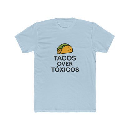 Funny Spanglish Taco Humor Tee, Tacos Over Tóxicos Shirt, Fun Food Art Tee, Cotton Crew Neck T-Shirt,Casual Wear, Tacos Lovers.