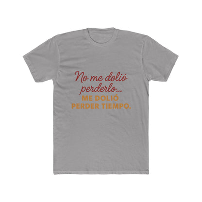 Women Cotton Crew Tee - "No me dolió perderlo, me dolió perder tiempo" - Funny Gift, Casual Wear, Humor Apparel, Birthday Gift, [...]