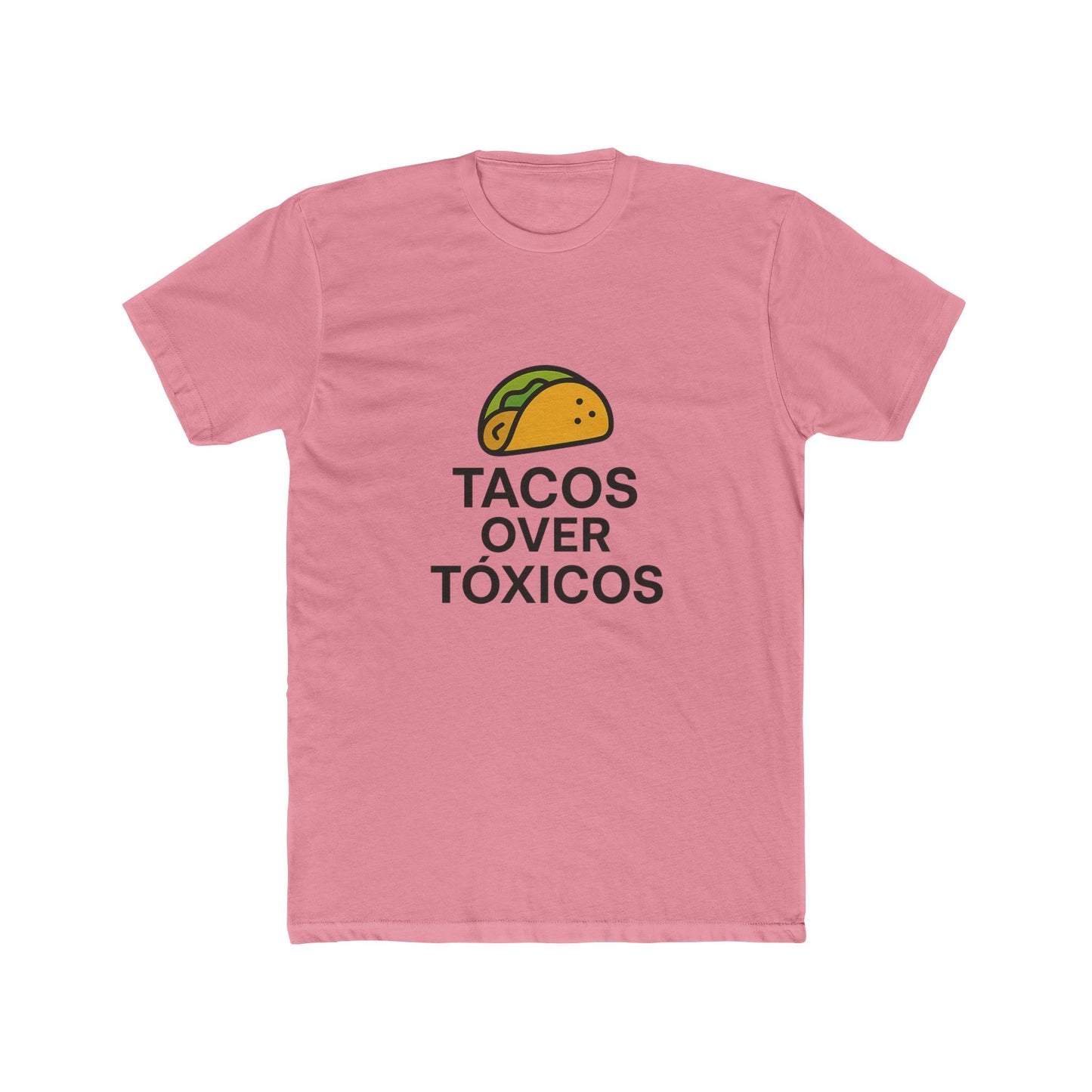 Funny Spanglish Taco Humor Tee, Tacos Over Tóxicos Shirt, Fun Food Art Tee, Cotton Crew Neck T-Shirt,Casual Wear, Tacos Lovers.
