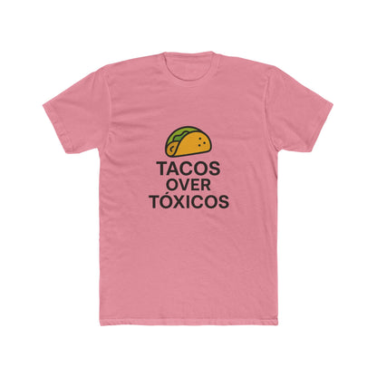 Funny Spanglish Taco Humor Tee, Tacos Over Tóxicos Shirt, Fun Food Art Tee, Cotton Crew Neck T-Shirt,Casual Wear, Tacos Lovers.