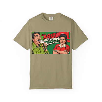 Aquí con la Toxica Unisex T-shirt, Spanish Shirt, Funny Graphic Tee, Unique Gift, Customizable Top