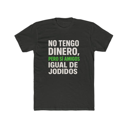 Funny Unisex Cotton Crew Tee - Perfect for Friends, Humor Apparel, Casual Wear, Gift for Birthdays, Sarcastic Quotes