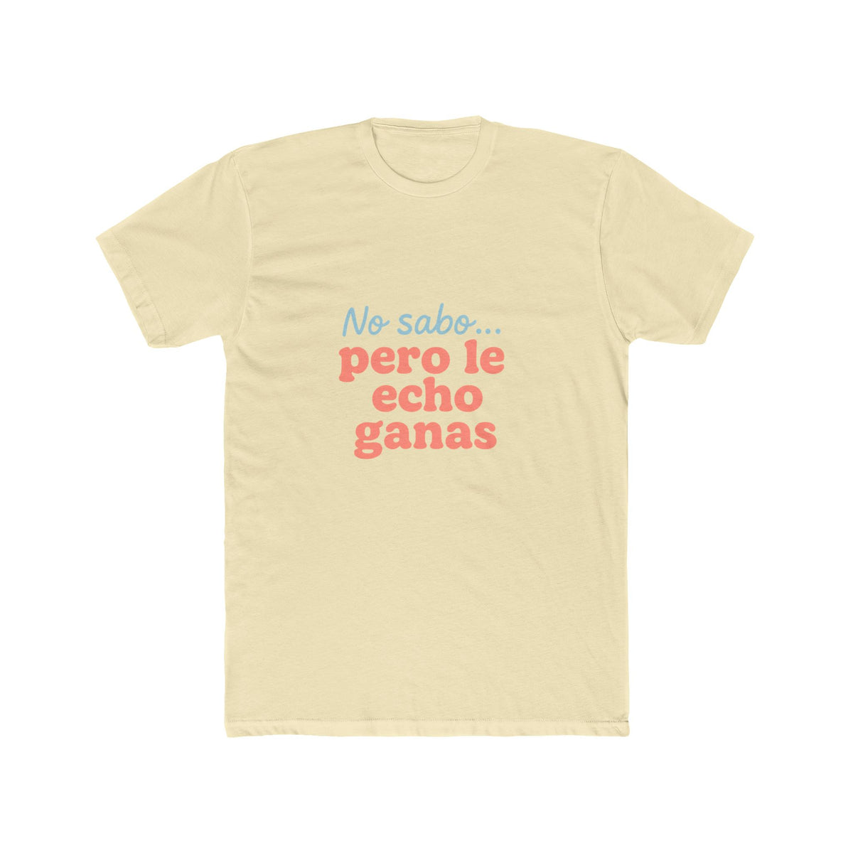 Funny Spanglish No Sabe Pero Le Echo Ganas Unisex T-Shirt, Fun Gift, Casual Wear, Everyday Comfort, Humorous T-Shirt, Spanish Quote Tee