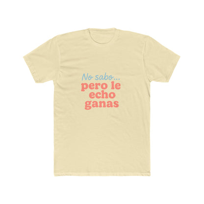 Funny Spanglish No Sabe Pero Le Echo Ganas Unisex T-Shirt, Fun Gift, Casual Wear, Everyday Comfort, Humorous T-Shirt, Spanish Quote Tee