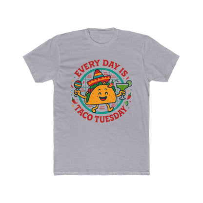 Funny Every Day is Taco Tuesday Unisex Cotton Crew Tee, Funny Taco Shirt, Foodie Gift, Casual Wear, Taco Lover's Day Shirt, Unisex Tee