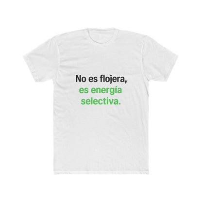 Empowering Women Quote Crew Tee - No es flojera, es energía selectiva, Gift for Friends, Everyday Wear, Casual Style