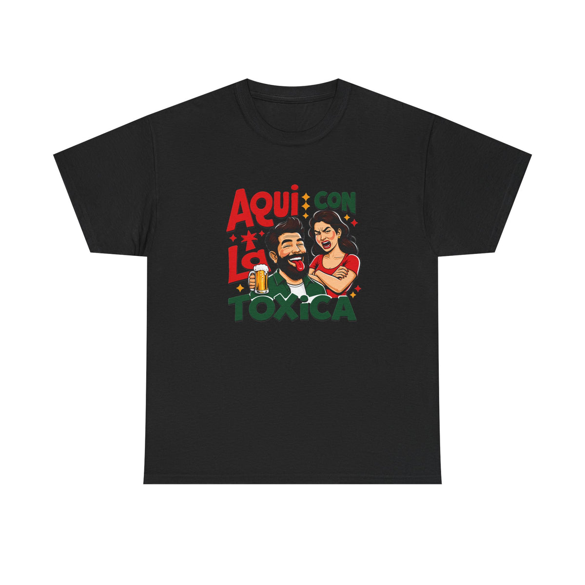 Funny T-Shirt — "Aquí con la Tóxica" Funny Spanish Couple Graphic Tee