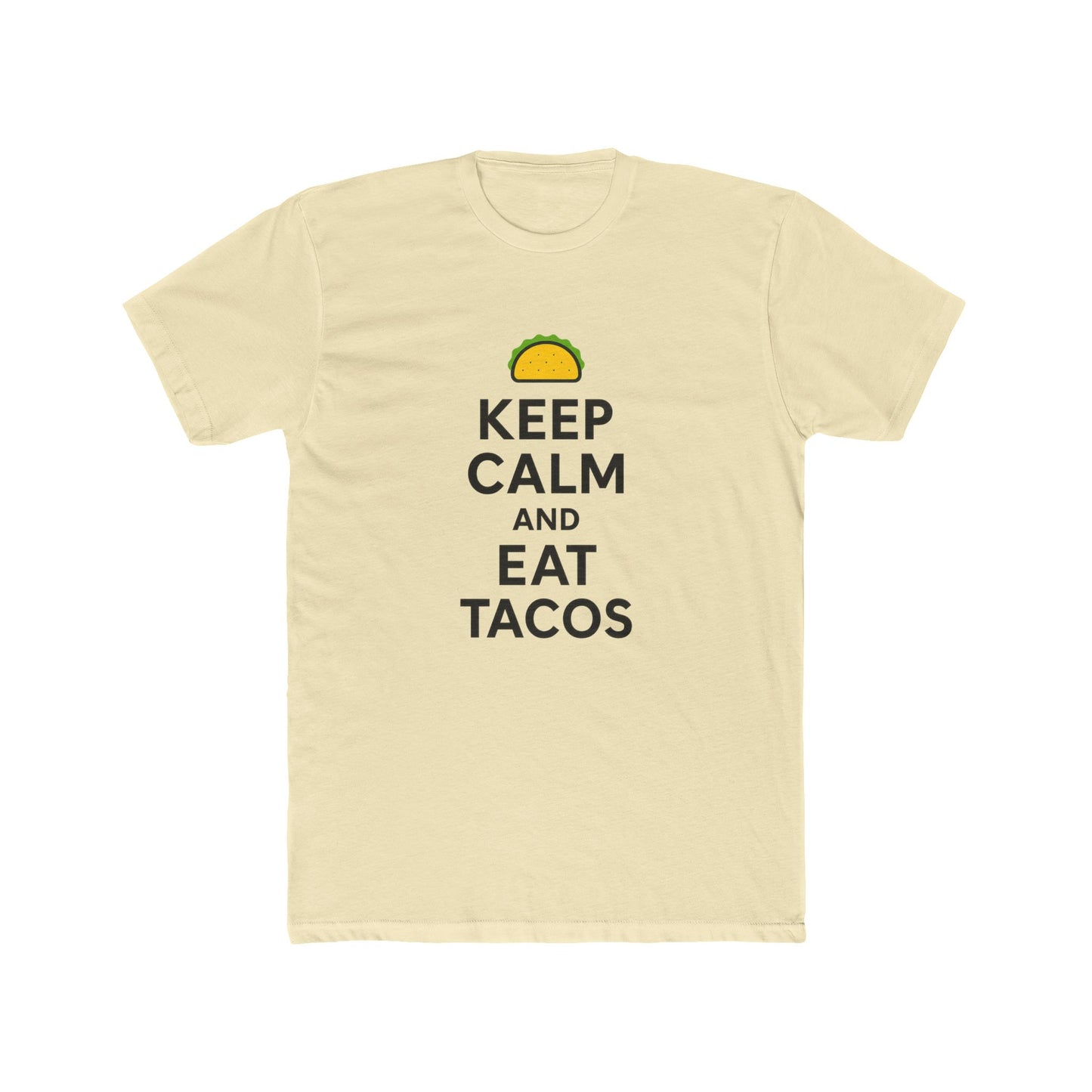 Funny Keep Calm and Eat Tacos Crew Tee, Unisex T-Shirt, Funny Food Shirt, Taco Lover Gift, Casual Wear, Summer Tee