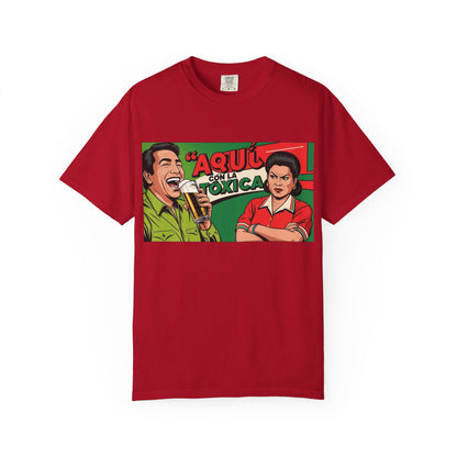 Aquí con la Toxica Unisex T-shirt, Spanish Shirt, Funny Graphic Tee, Unique Gift, Customizable Top