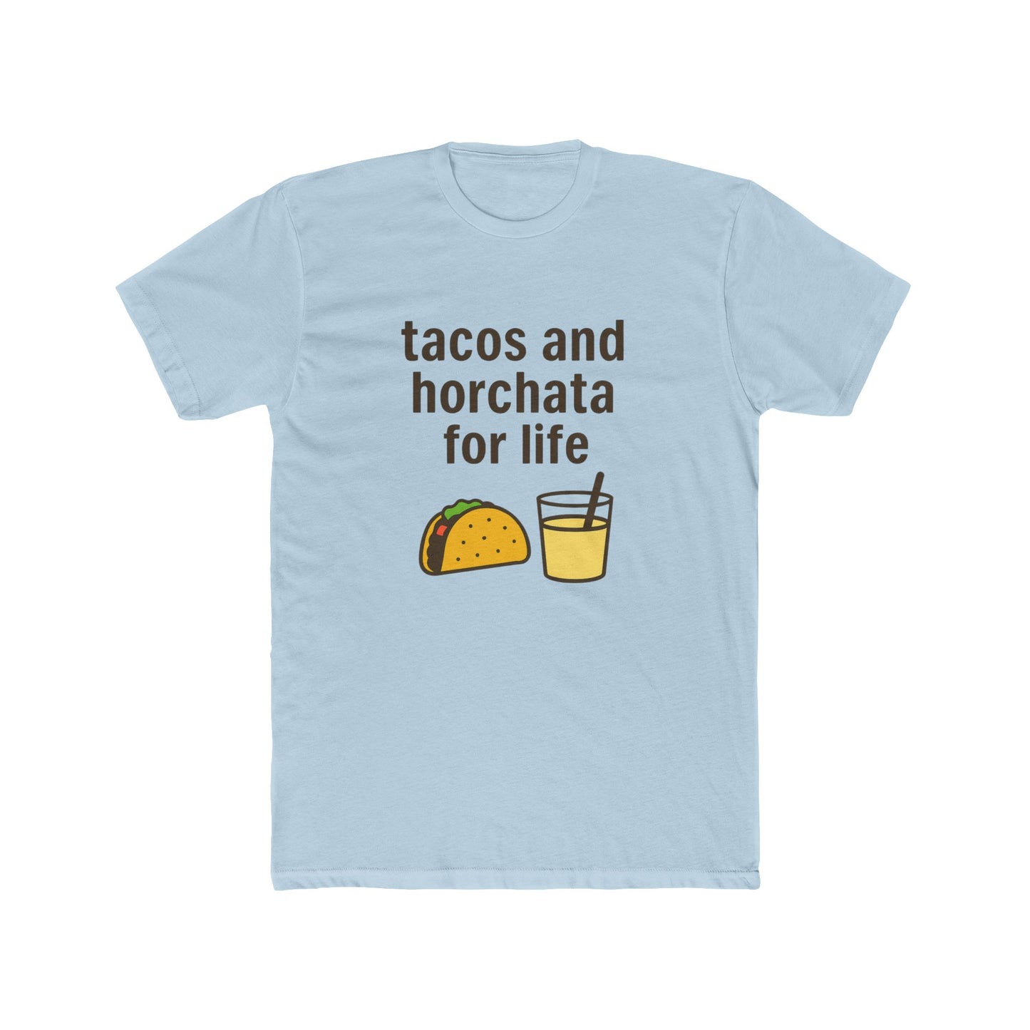 Funny Unisex Cotton Crew Tee - Tacos and Horchata for Life, Fun Foodie Shirt, Gift for Taco Lovers, Casual Wear, Summer Vibes