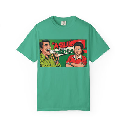 Aquí con la Toxica Unisex T-shirt, Spanish Shirt, Funny Graphic Tee, Unique Gift, Customizable Top