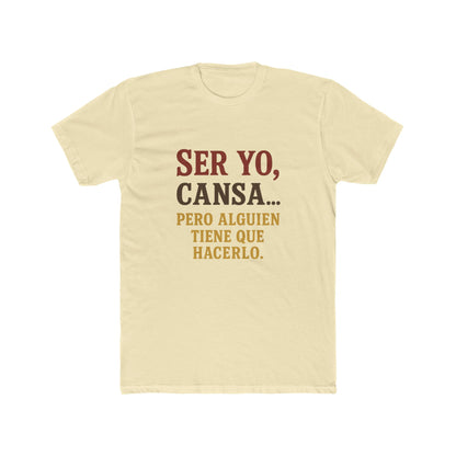Funny Ranchera Quote Tee Ser Yo, Cansa Women Cotton Crew Tee for Relaxed Vibes, Everyday Wear, Gift for Friends, Birthday, Motivation, Humor