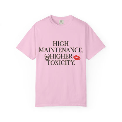 Funny Women's High Maintenance Unisex Tee, Funny Graphic T-shirt, Edgy Casual Wear, Gift for Friends, Statement Shirt, Toxicity Quote