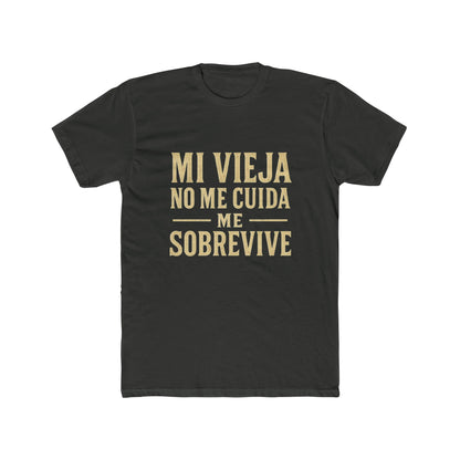 Unisex Crew Tee - 'Mi Vieja No Me Cuida, Me Sobrevive', Comfortable Casual Wear, Gift for Friends, Everyday Style, Birthday Presents, [...]