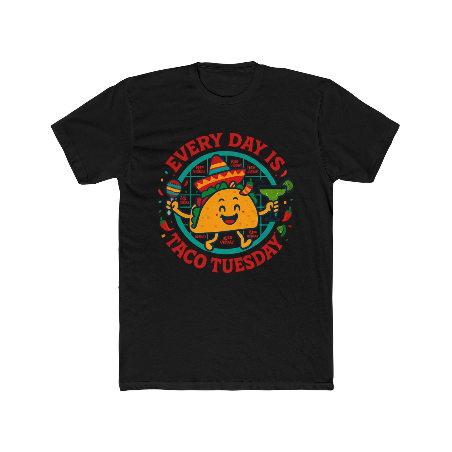 Funny Every Day is Taco Tuesday Unisex Cotton Crew Tee, Funny Taco Shirt, Foodie Gift, Casual Wear, Taco Lover's Day Shirt, Unisex Tee
