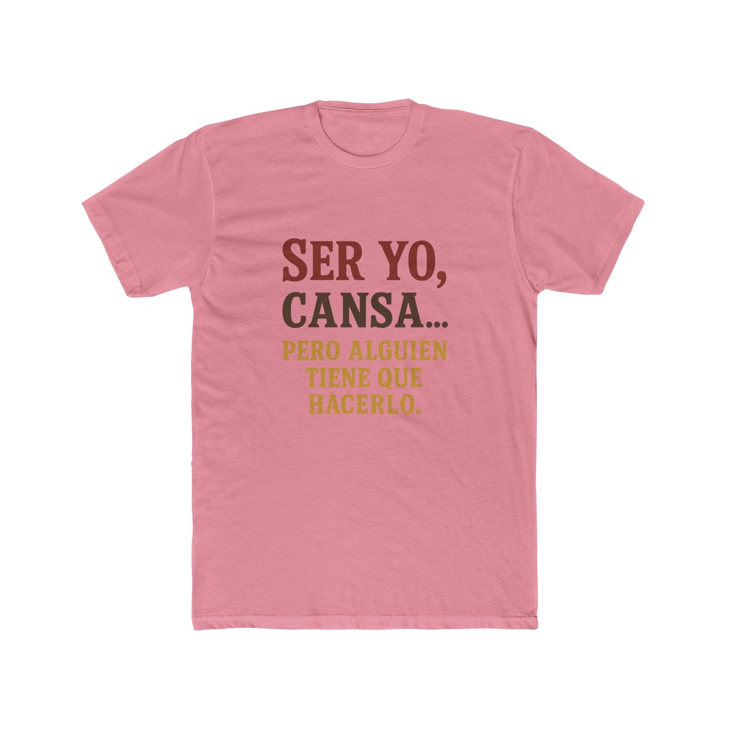 Funny Ranchera Quote Tee Ser Yo, Cansa Women Cotton Crew Tee for Relaxed Vibes, Everyday Wear, Gift for Friends, Birthday, Motivation, Humor