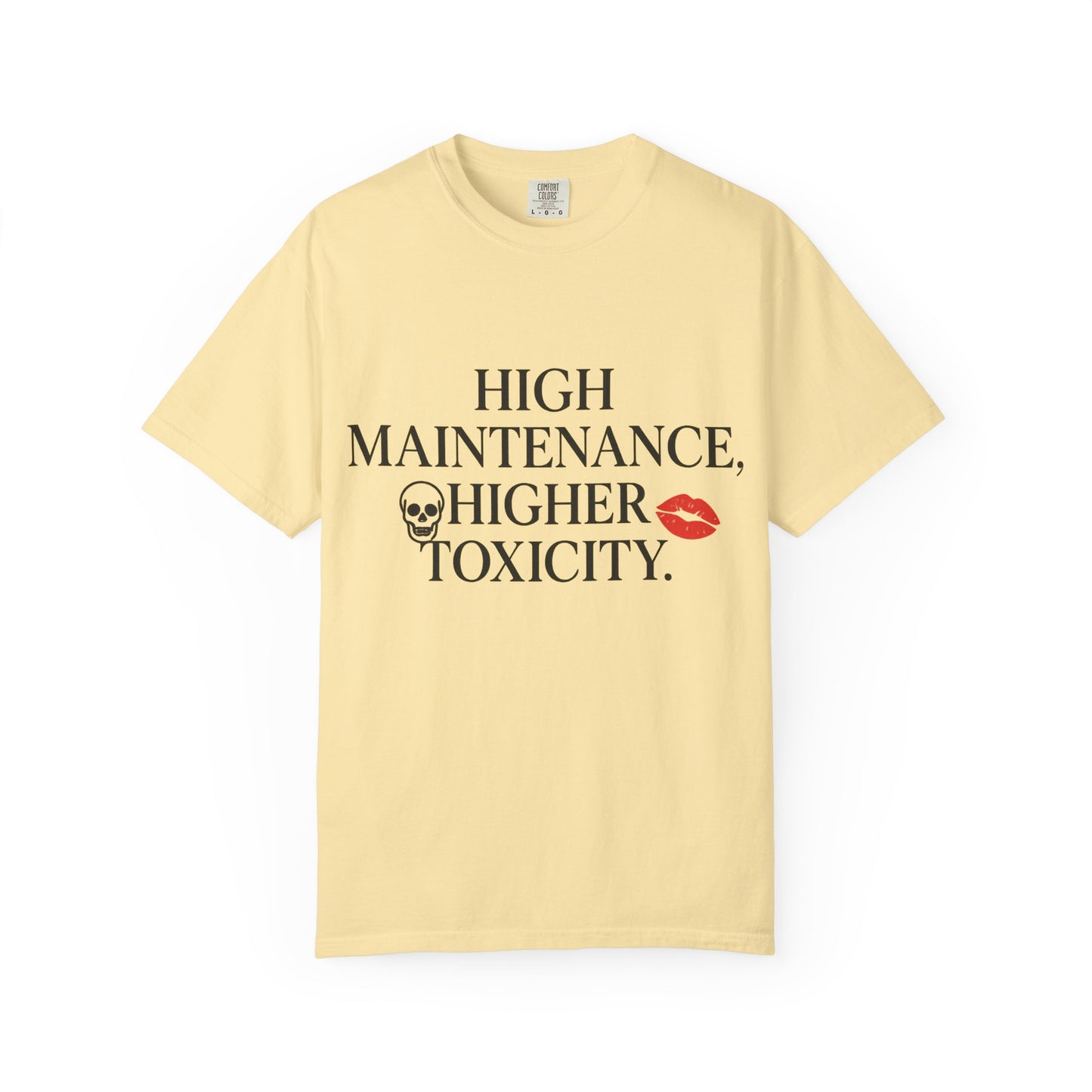 Funny Women's High Maintenance Unisex Tee, Funny Graphic T-shirt, Edgy Casual Wear, Gift for Friends, Statement Shirt, Toxicity Quote