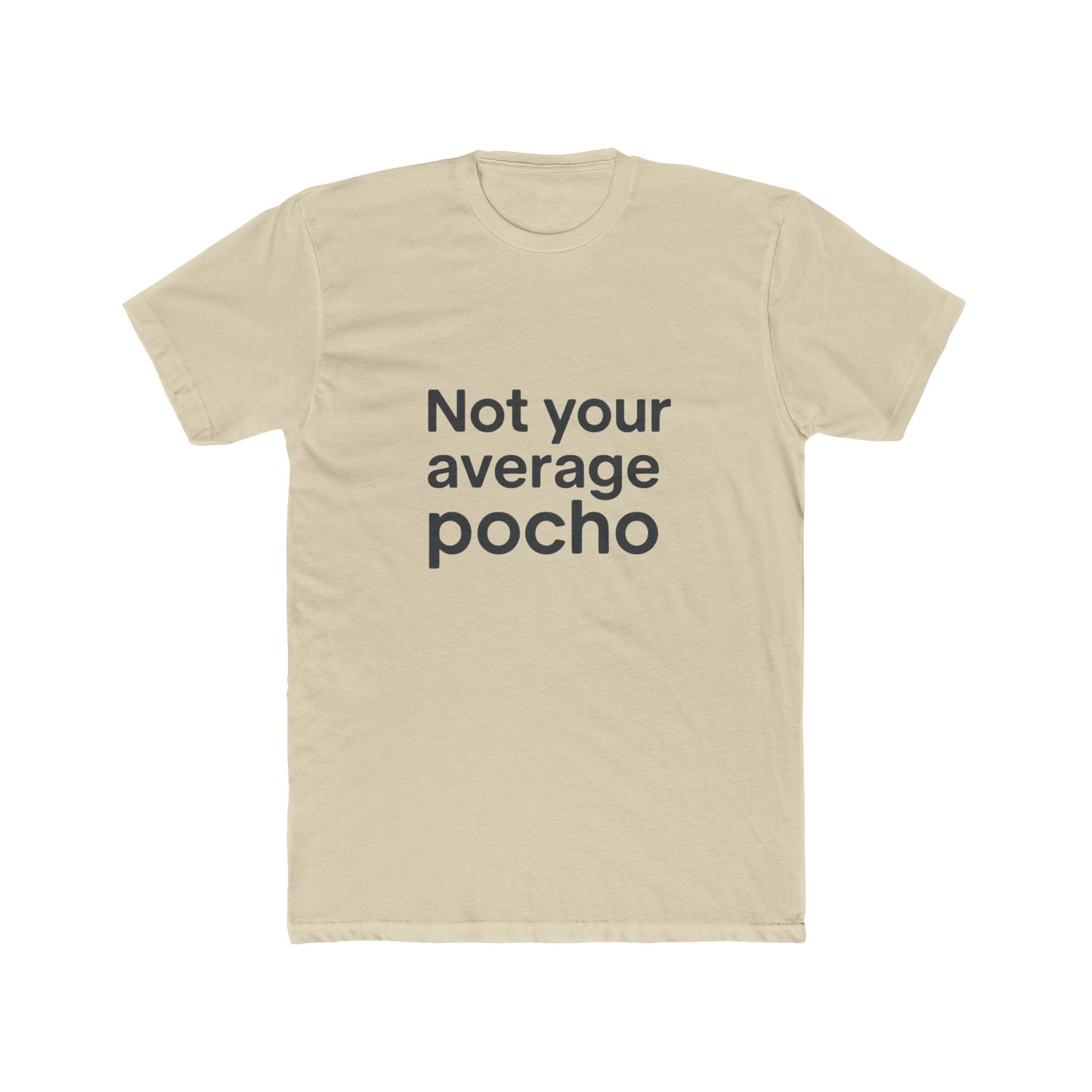 Men "Not Your Average Pocho" - Funny Spanglish T-Shirt Perfect for Everyday Wear, Gifts, and Casual Outings,