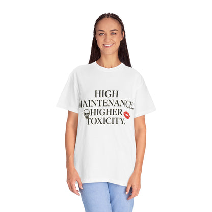 Funny Women's High Maintenance Unisex Tee, Funny Graphic T-shirt, Edgy Casual Wear, Gift for Friends, Statement Shirt, Toxicity Quote