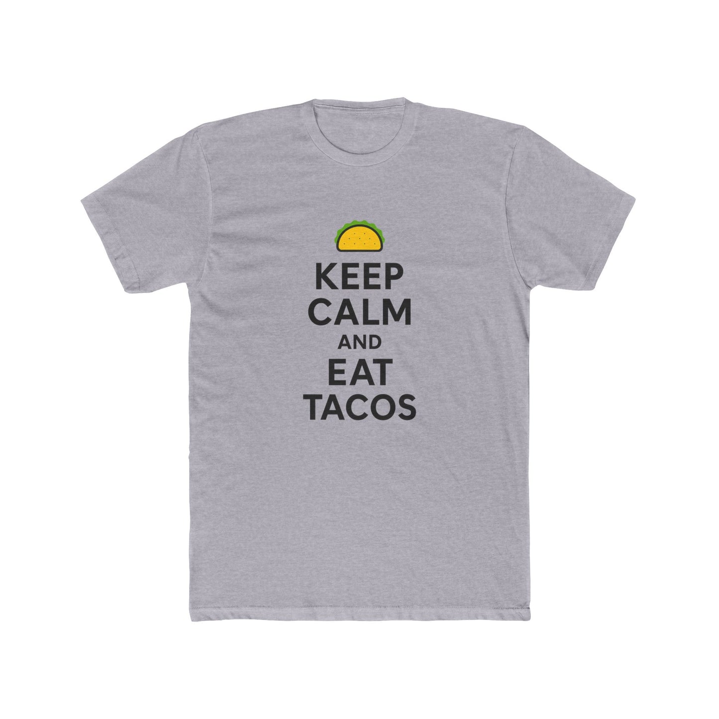Funny Keep Calm and Eat Tacos Crew Tee, Unisex T-Shirt, Funny Food Shirt, Taco Lover Gift, Casual Wear, Summer Tee