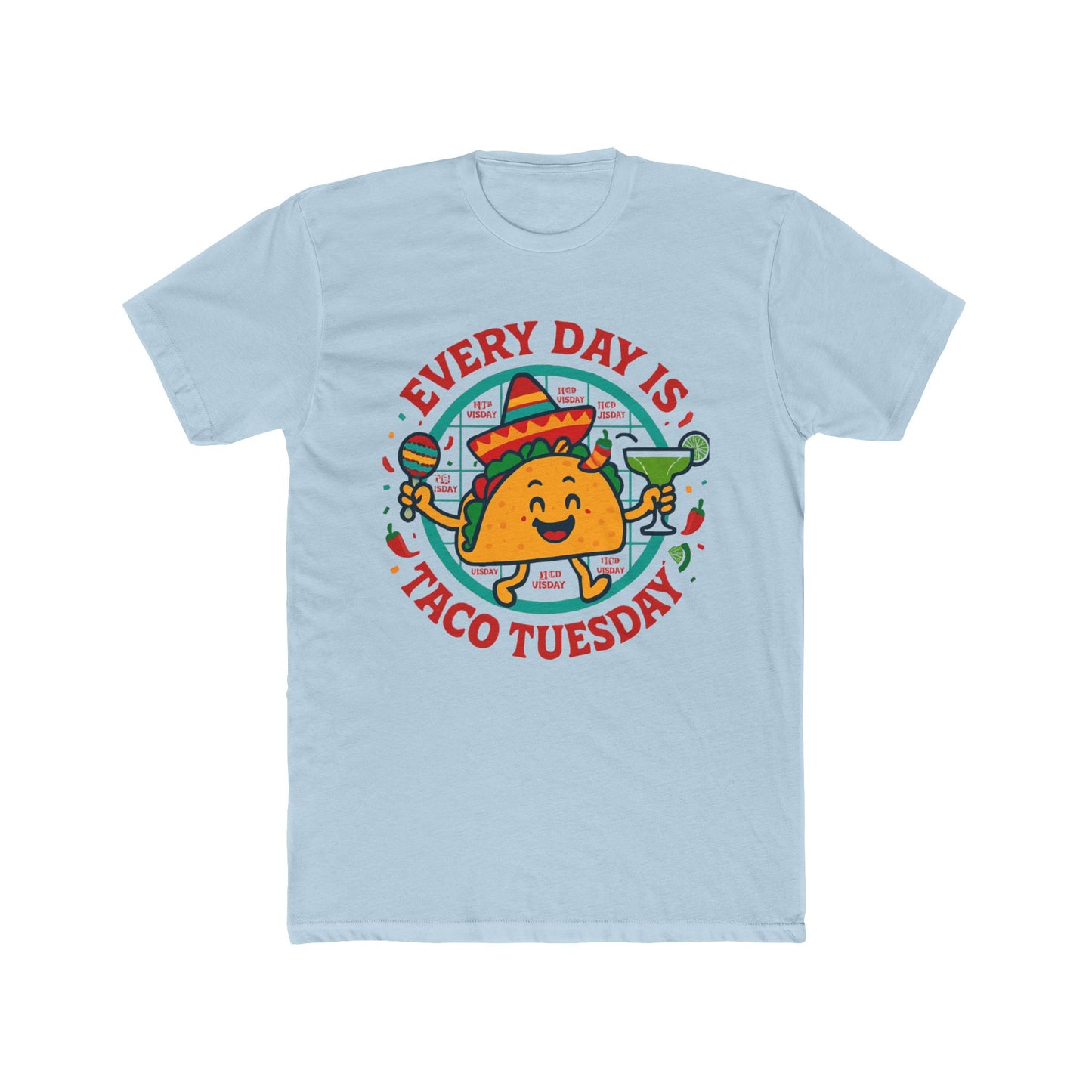 Funny Every Day is Taco Tuesday Unisex Cotton Crew Tee, Funny Taco Shirt, Foodie Gift, Casual Wear, Taco Lover's Day Shirt, Unisex Tee