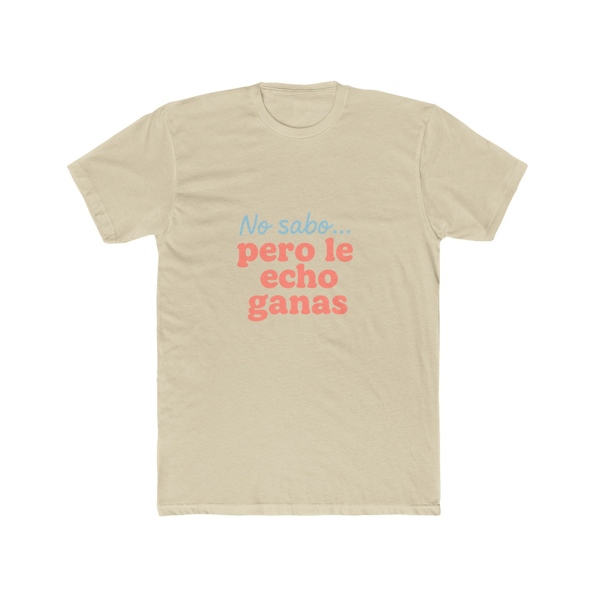 Funny Spanglish No Sabe Pero Le Echo Ganas Unisex T-Shirt, Fun Gift, Casual Wear, Everyday Comfort, Humorous T-Shirt, Spanish Quote Tee