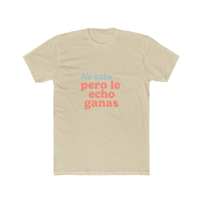 Funny Spanglish No Sabe Pero Le Echo Ganas Unisex T-Shirt, Fun Gift, Casual Wear, Everyday Comfort, Humorous T-Shirt, Spanish Quote Tee