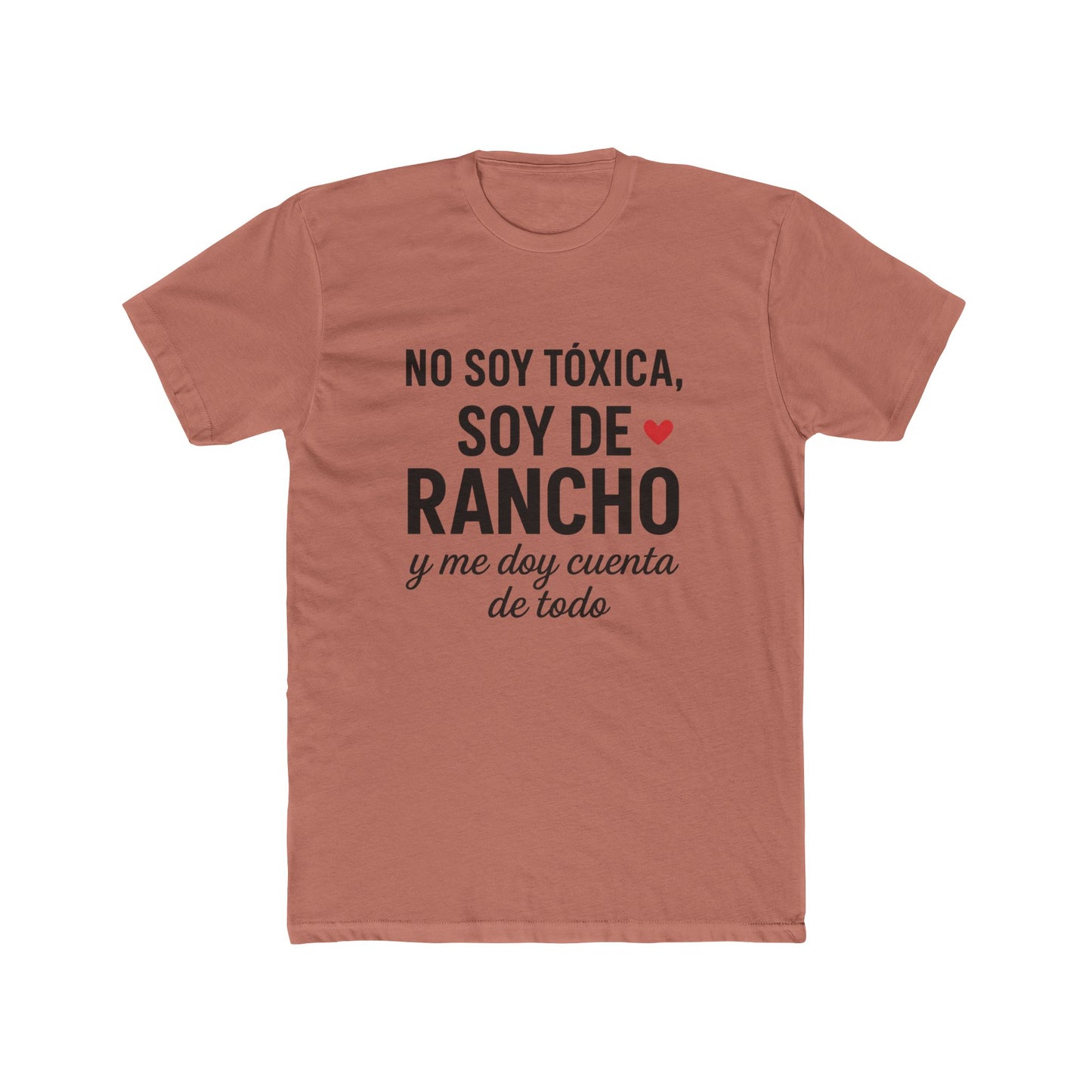 Fun Statement Tee: 'No Soy Tóxica, Soy de Rancho', Casual Wear, Gift for Friends, Birthday Shirt, Unique Graphic Tee