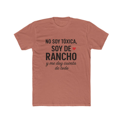 Fun Statement Tee: 'No Soy Tóxica, Soy de Rancho', Casual Wear, Gift for Friends, Birthday Shirt, Unique Graphic Tee
