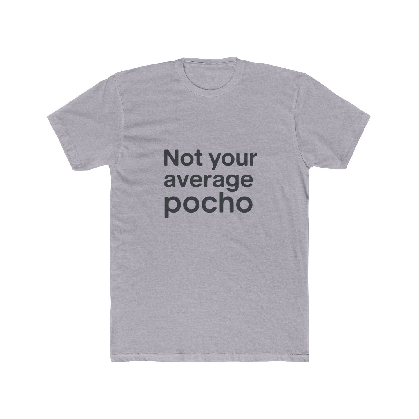 Men "Not Your Average Pocho" - Funny Spanglish T-Shirt Perfect for Everyday Wear, Gifts, and Casual Outings,