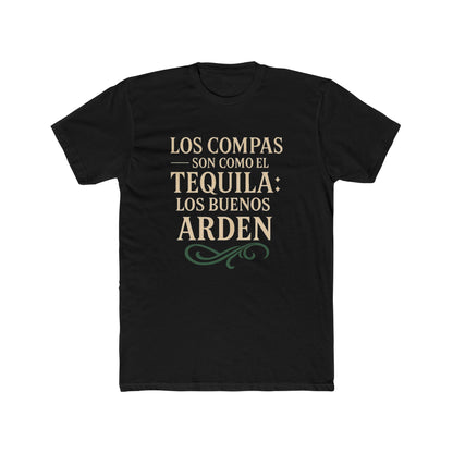 Unisex Cotton Crew Tee: "Los Compas Son Como El Tequila" - Funny Casual Shirt for Friends, Gifts, Birthdays, Celebrations, Parties