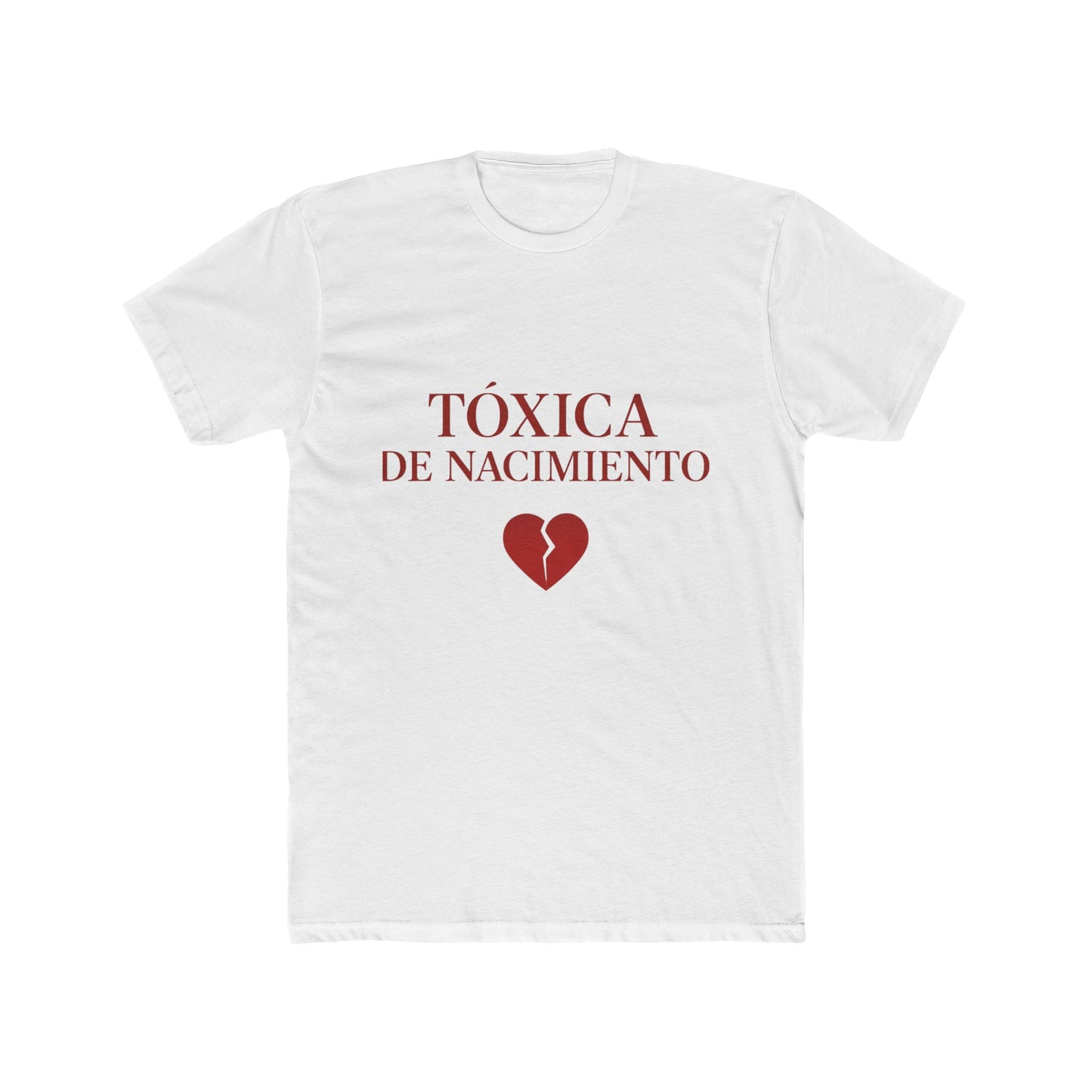 Funny Women Spanish Tóxica de Nacimiento Cotton Crew Tee - Statement Shirt, Gift for Friends, Casual Wear, Birthday Gift, Humor Tee