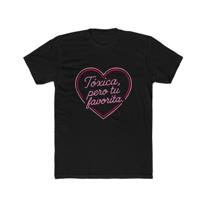 Funny Women's Spanglish Toxic But Your Favorite Cotton Crew Tee, Cute Graphic Tee, Funny Gift, Casual Wear, Heart Design, Party Outfit