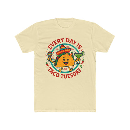 Funny Every Day is Taco Tuesday Unisex Cotton Crew Tee, Funny Taco Shirt, Foodie Gift, Casual Wear, Taco Lover's Day Shirt, Unisex Tee