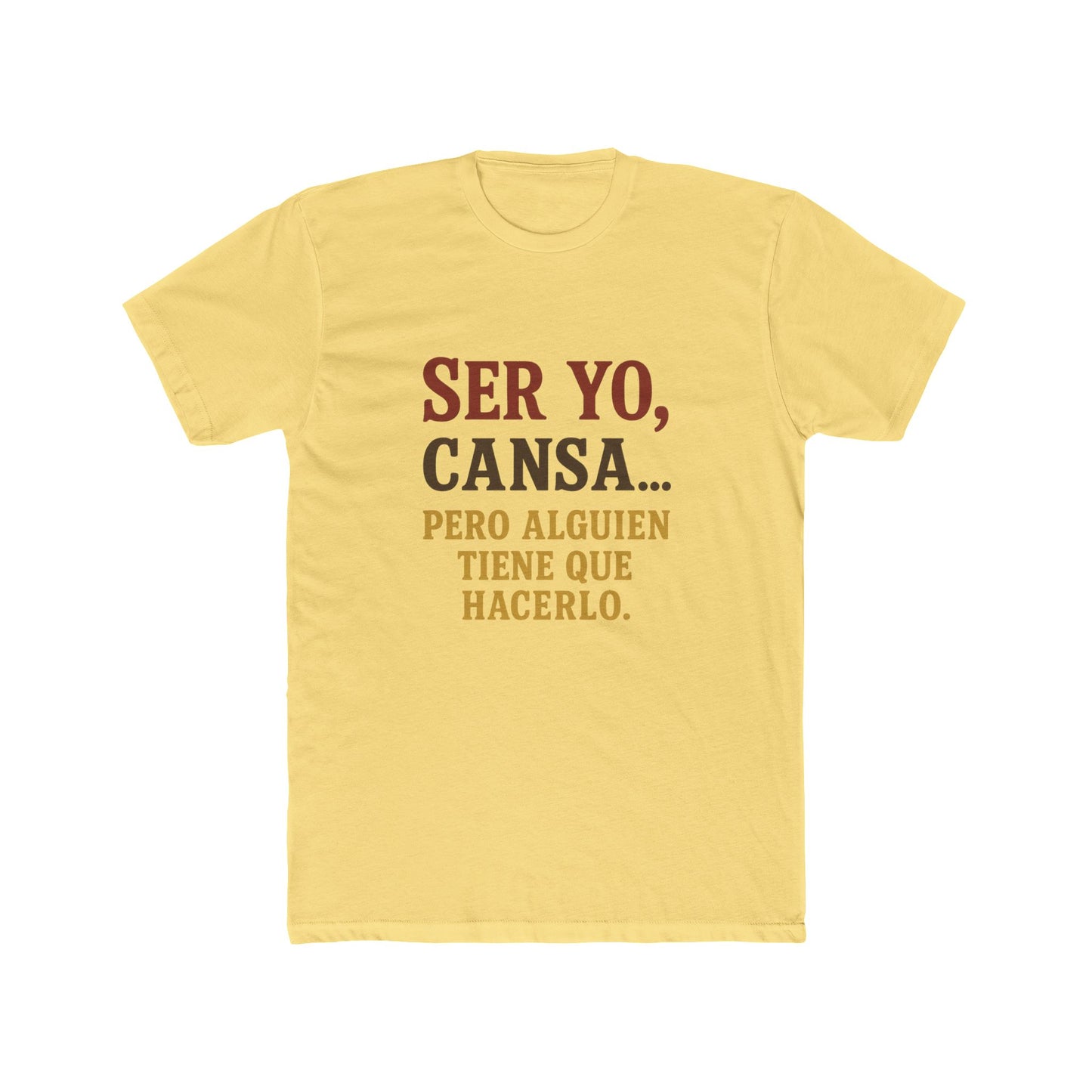 Funny Ranchera Quote Tee Ser Yo, Cansa Women Cotton Crew Tee for Relaxed Vibes, Everyday Wear, Gift for Friends, Birthday, Motivation, Humor
